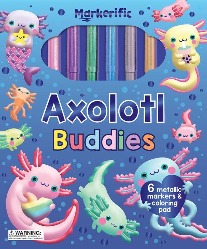 Markerific: Axolotl Buddies by: Folders; 48 pages / English