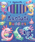 Markerific: Axolotl Buddies by: Folders; 48 pages / English