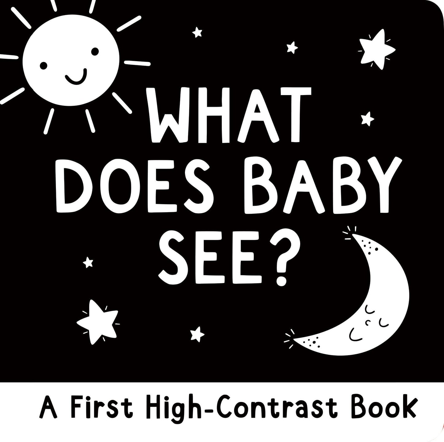 What Does Baby See? A High-Contrast Board Book